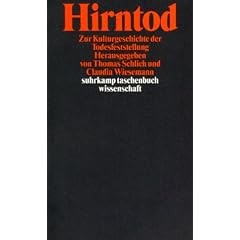 Hirntod: Zur Kulturgeschichte der Todesfeststellung (suhrkamp taschenbuch wissenschaft)