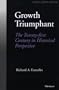 Growth Triumphant: The Twenty-first Century in Historical Perspective (Economics, Cognition, and Society)