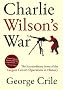 Charlie Wilson's War: The Extraordinary Story of the Largest Covert Operation in History