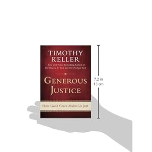 Generous Justice: How God's Grace Makes Us Just