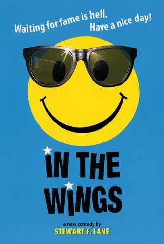 In the Wings: The New Romantic Comedy About Show Business (21st Century Plays)