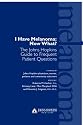 I Have Melanoma: Now What?: The Johns Hopkins Guide to Frequent Patient Questions