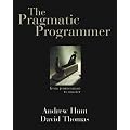 The Pragmatic Programmer: From Journeyman to Master