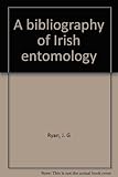 A bibliography of Irish entomology