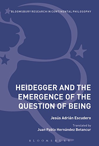 Heidegger and the Emergence of the Question of Being (Bloomsbury Studies in Continental Philosophy)