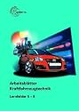 Arbeitsblätter Kraftfahrzeugtechnik Lernfelder 5-8: Arbeitsblätter Kraftfahrzeugtechnik. Lernfeld 5-8