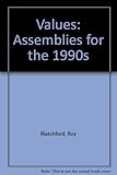 Values : assemblies for the 1990s