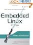 Embedded Linux Primer: A Practical Real-World Approach