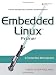 Embedded Linux Primer: A Practical Real-World Approach