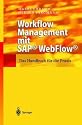 Workflow Management mit SAP WebFlow: Das Handbuch für die Praxis (German Edition)