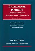 Intellectual Property- Cases and Materials on Trademark, Copyright and Patent Law, 2nd Edition, 2007 Supplement (University Casebook Series)