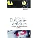 Daumendr�cken: Der ganz normale Aberglaube im Alltag. (Jubil�umsedition)