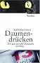 Daumendr�cken: Der ganz normale Aberglaube im Alltag. (Jubil�umsedition)