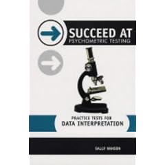 Practice Tests for Data Interpretation (Succeed at Psychometric Testing)
