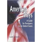 American Ways: A Guide for Foreigners in the United States book cover