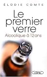 Le premier verre : Alcoolique � 12 ans