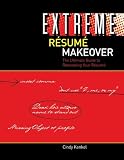 cover of Extreme Resumé Makeover: The Ultimate Guide to Renovating Your Resumé
