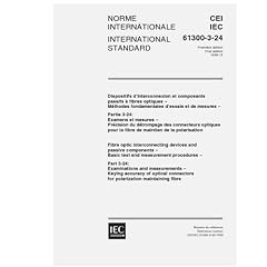 IEC 61300-3-24 Ed. 1.0 b:1999, Fibre optic interconnecting devices and passive components - Basic test and measurement procedures - Part 3-24: Examinations ... for polarization maintaining fibre