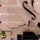 Glass Rorem Bernstein: Violin Concertos Serenade by Leonard Bernstein, Philip Glass, Ned Rorem, Christoph von Dohnányi, and Leonard Bernstein