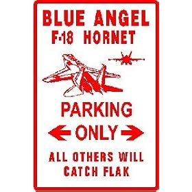 BLUE ANGEL F-18 PARKING military fighter sign