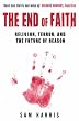 The End of Faith: Religion, Terror, and the Future of Reason