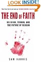The End of Faith: Religion, Terror, and the Future of Reason
