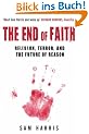 The End of Faith: Religion, Terror, and the Future of Reason