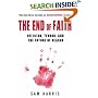 The End of Faith: Religion, Terror, and the Future of Reason