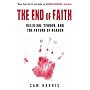 The End of Faith: Religion, Terror, and the Future of Reason