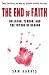 The End of Faith: Religion, Terror, and the Future of Reason