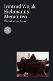 Eichmanns Memoiren - Ein kritischer Essay. - Irmtrud Wojak