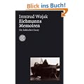 Eichmanns Memoiren. Ein kritischer Essay.