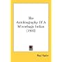 The Autobiography Of A Winnebago Indian (1920)