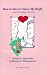 How to Meet & Marry Mr. Right (...and live happily ever after)