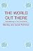 The World Out There: Volunteering in the Third Wor...