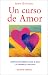 Un Curso De Amor / A Course on Love