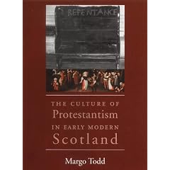 The Culture of Protestantism in Early Modern Scotland