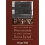 The Culture of Protestantism in Early Modern Scotland