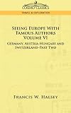 Seeing Europe With Famous Authors: Germany, Austria-Hungary and Switzerland