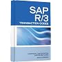 SAP R/3 Transaction Codes: SAP R3 FICO, HR, MM, SD, Basis Transaction Code Reference