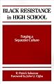 Black Resistance in High School: Forging a Separatist Culture (Frontiers in Education Series)