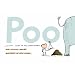 Poo: Mini Edition: A Natural History of the Unmentionable: Mini Edition