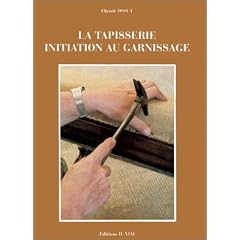 La tapisserie. Initiation au garnissage