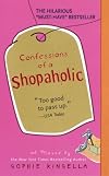 Confessions of a Shopaholic by Sophie Kinsella