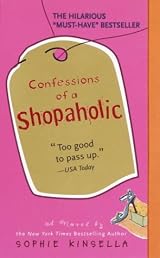 Confessions of a Shopaholic by Sophie Kinsella