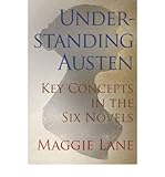 Understanding Austen : key concepts in the six novels