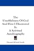 The Unselfishness Of God And How I Discovered It: A Spiritual Autobiography