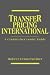 Transfer Pricing International: A Country-by-Country Guide