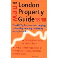The New London Property Guide '99/00: The Only Guide to Buying and Selling, Renting and Letting Homes in London
