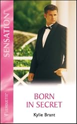 Born In Secret (Firstborn Sons) (Silhouette Intimate Moments, No. 1112)